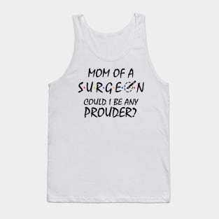 Proud Mom of a Surgeon. Tank Top